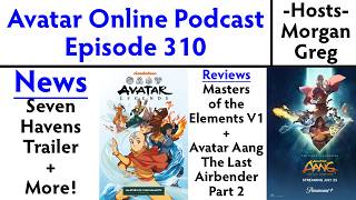 Avatar Online Podcast - Episode 310