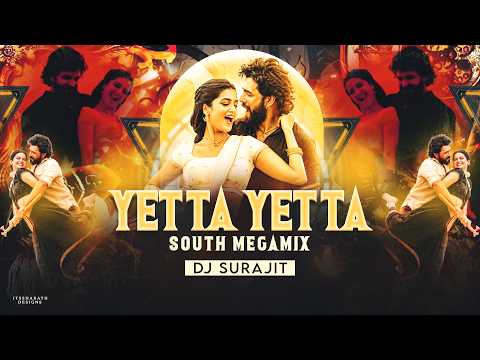 YETTA YETTA | SOUTH MEGAMIX | LENIN | DJ SURAJIT | AKHIL AKKINENI, BHAGYASHRI BORSE | THAMAN S
