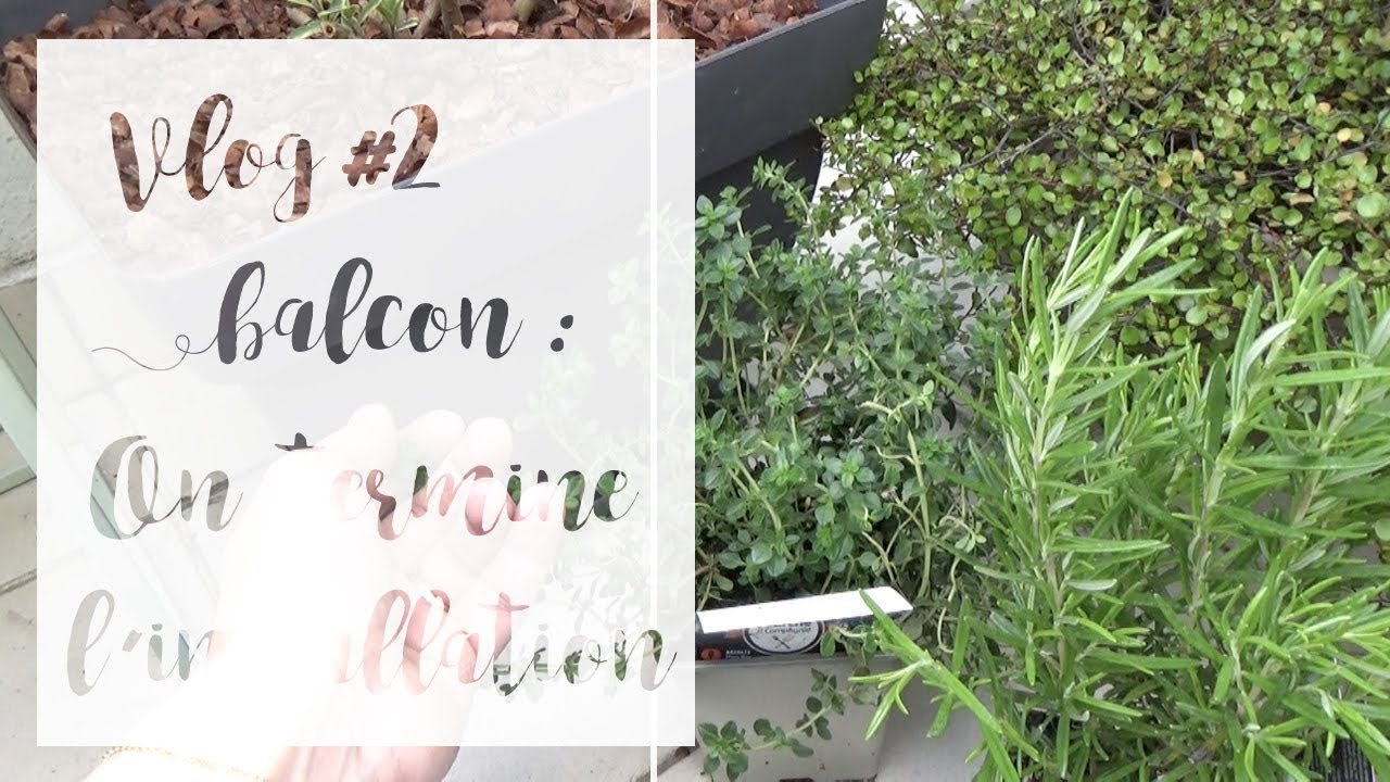 Vlog #2  Installation du balcon : suite et fin !