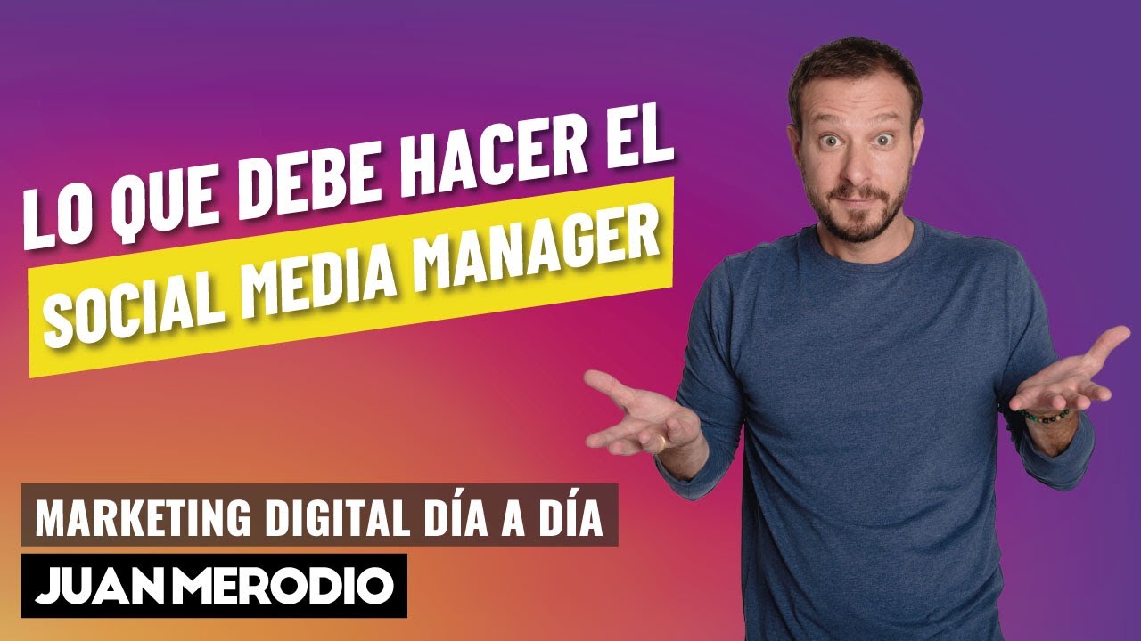 Qué es un social media manager? Y cómo llegar a serlo