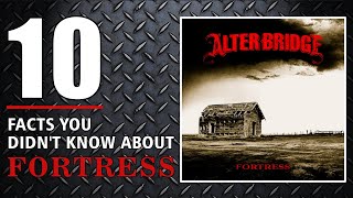 10 facts you didn't know about FORTRESS - ALTER BRIDGE