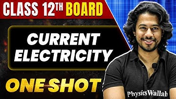 CURRENT ELECTRICITY in 1 Shot: All Concepts & PYQs Covered | Class 12th Boards | NCERT