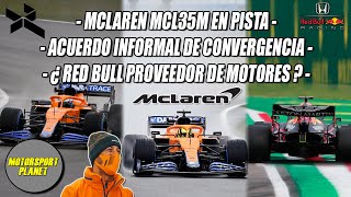 MCLAREN MCL35M en PISTA - ACUERDO INFORMAL de CONVERGENCIA - ¿RED BULL PROVEEDOR de MOTORES?