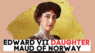 The Daughter of Edward Vii | Queen Maud of Norway