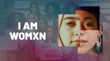 I am Womxn | Image Representation Matters