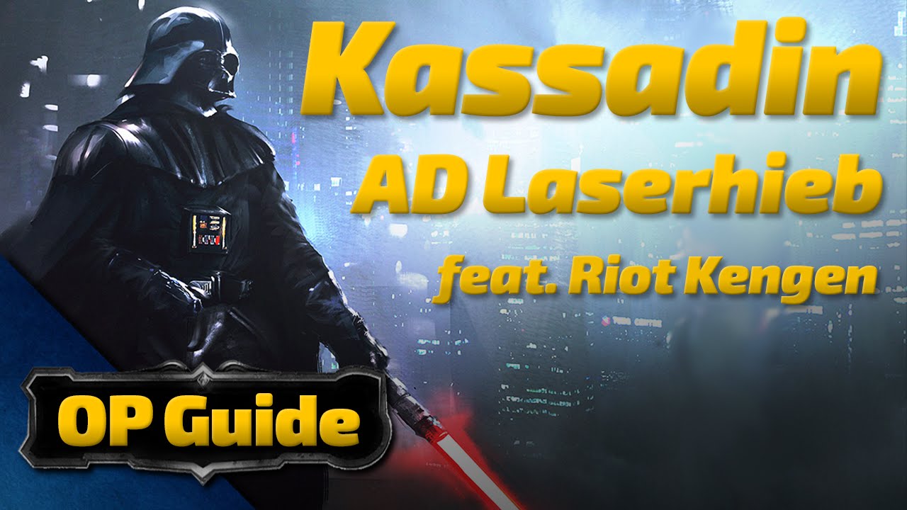 Kassadin OP Guide: AD Laserhieb feat. Kengen