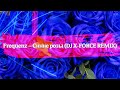 Frequenz – Cиние розы (DJ X-FORCE REMIX)