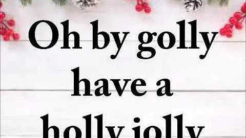 A Holly Jolly Christmas with Lyrics