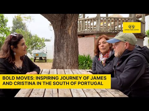 Bold Moves: Inspiring Journey of James and Cristina in the south of Portugal