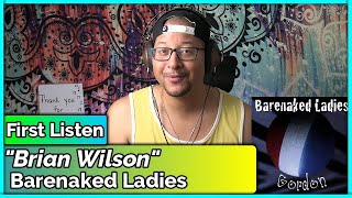 Barenaked Ladies- Brian Wilson REACTION & REVIEW