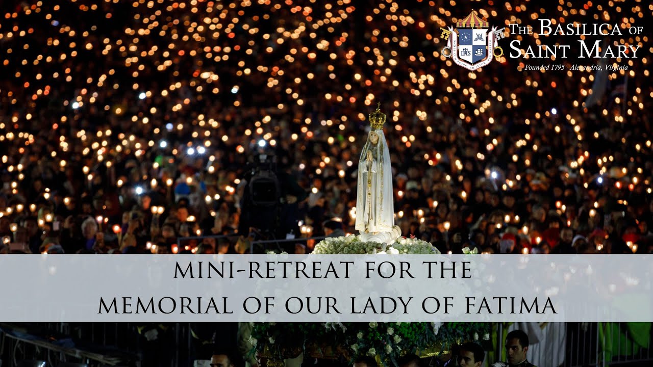 christmas eve mass 2020 alexandria va Memorial Of Our Lady Of Fatima Online Mini Retreat With Father Hathaway The Basilica Of Saint Mary christmas eve mass 2020 alexandria va