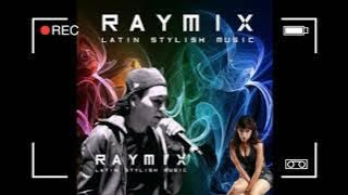 RAYMIX SOLO EXITOS LOS MAS ESCUCHADOS