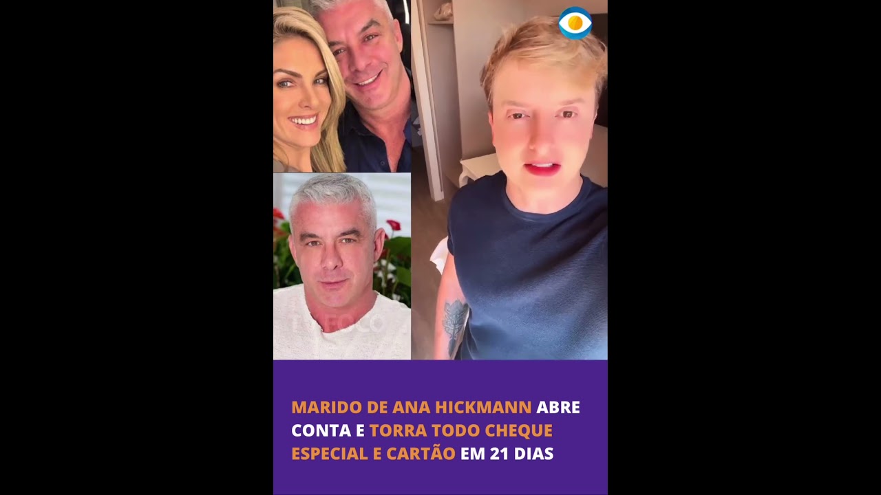 🚨 Marido de Ana Hickmann abre conta e torra todo cheque especial e cartão em 21 dias