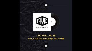 Aye Project - Ikhlas Rumangsane ( music)