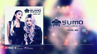 Duo Anggrek - SUMO (Susah Move On) 