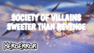 Society of Villains - Sweeter Than Revenge (Slowed + Reverd Bass Boosted) [XERØERRØR]
