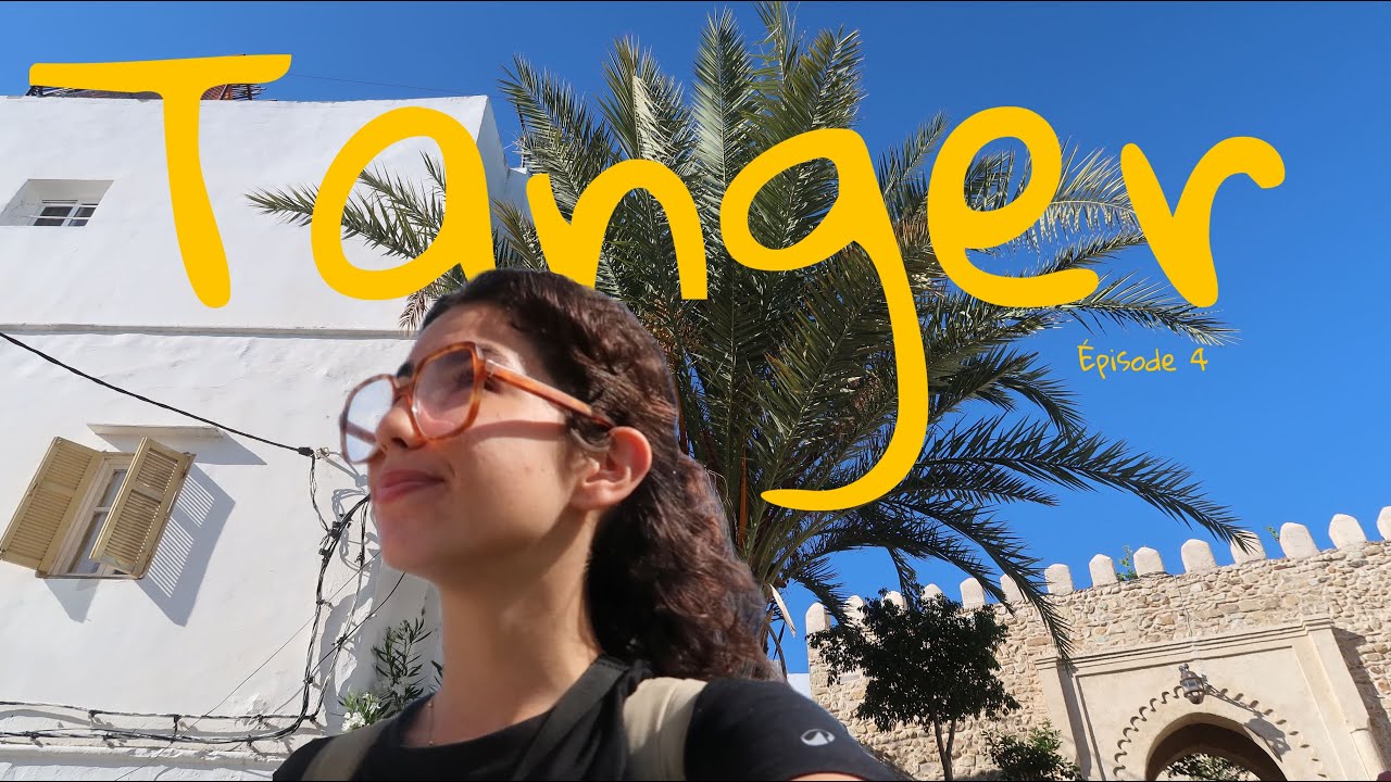 Épisode 4 : Tanger, je t’aime
