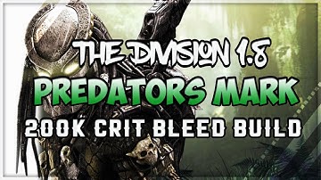 The Division 1.8 Classified Predators Mark 150K+ Crit Bleed Build