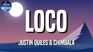 Justin Quiles, Chimbala, Zion & Lennox - Loco (Letras\Lyric)