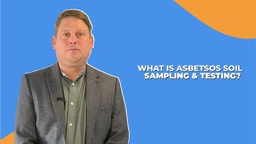 What is Asbestos Soil Sampling and Testing?
