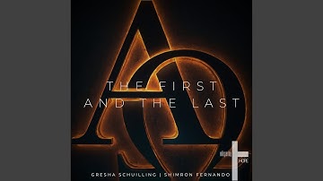 The First and The Last (feat. Gresha Schuilling & Shimron Fernando)