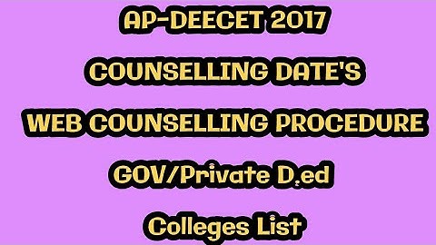 AP DEECET COUNSELLING 2017|| DEECET WEB COUNSELLING PROCESS|| FEE PAYMENT||List of D.ed Colleges