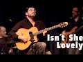 Video thumbnail of "Isn´t She Lovely ⎜Joscho Stephan & Band ⎜ Stevie Wonder Cover"