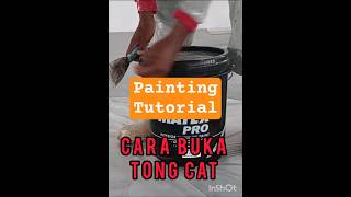 🏠Painting Tutorial🏠 Cara buka tong cat. #painting #tutorial #interiordesign #easy