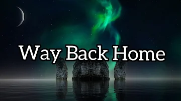 SHAUN - Way Back Home (feat. Conor Maynard) [Sam Feldt Edit] (Lyrics)