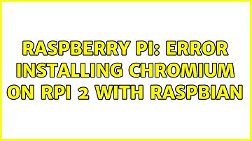 Raspberry Pi: Error installing chromium on rpi 2 with raspbian