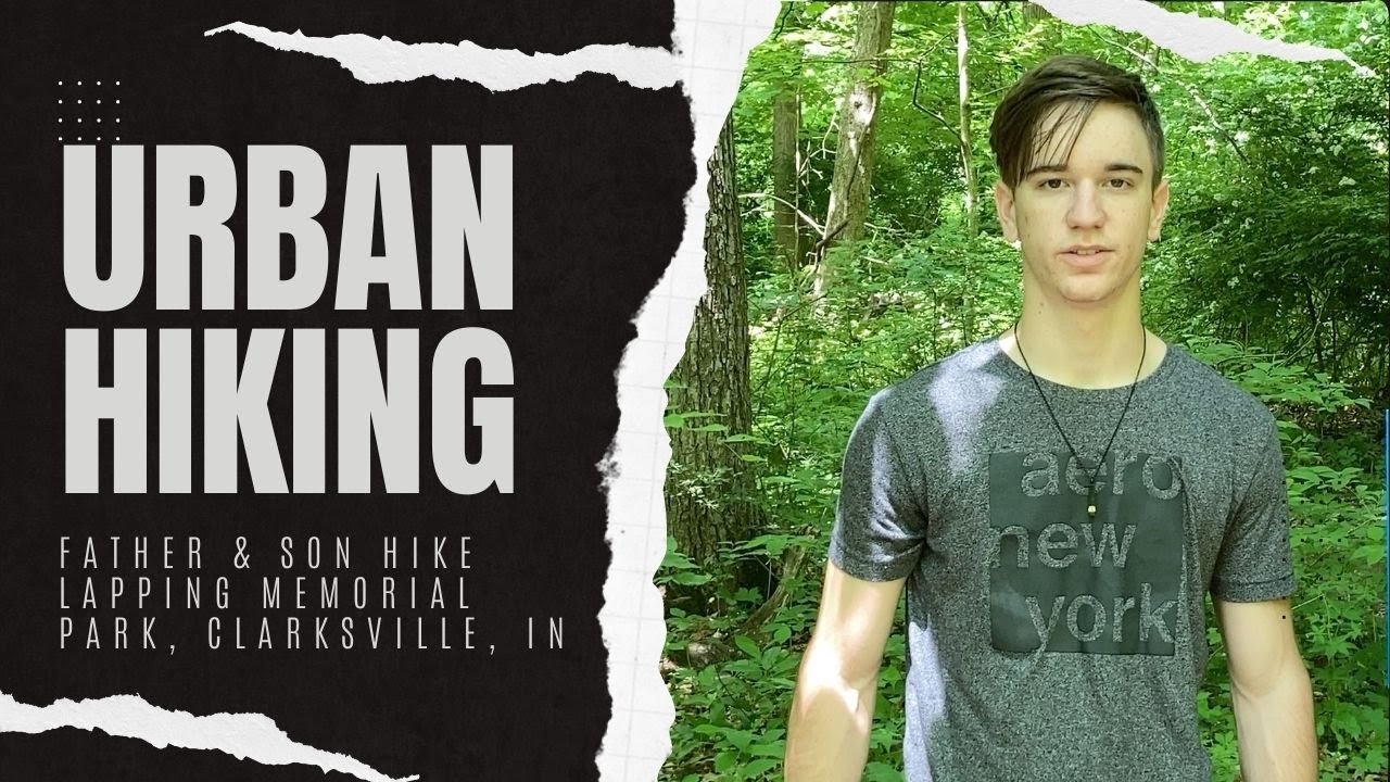 Lapping Park Short Hike | Father and Son Make Time Together