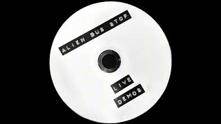 Alien Bus Stop - Just Fine Live Demos