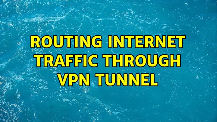 Routing Internet Traffic through VPN tunnel (4 Solutions!!)