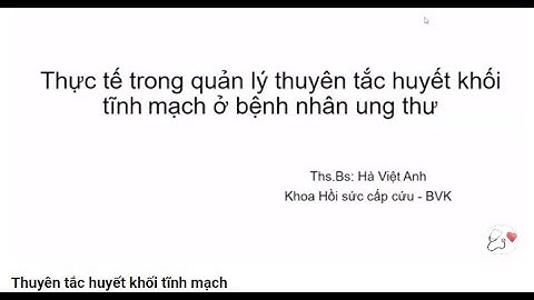 Thuyên tắc huyết khối tĩnh mạch