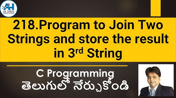 218. Program to Join Two Strings and Store the Result in 3rd String | C Programming in Telugu