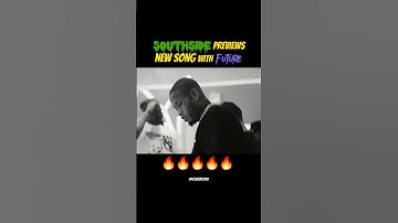 Unreleased Future from Southside