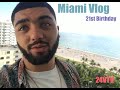 21st Birthday (Miami vlog)