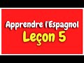 Apprendre l'espagnol Leçon 5 Pour Débutants HD