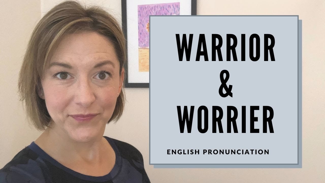 warrior แปลว่า  New Update  How to Pronounce WARRIOR ?? \u0026 WORRIER ? - English Pronunciation Lesson