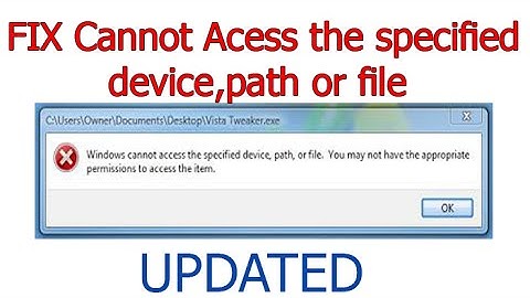 [HD]2018 FIX Solve Windows cannot access the specified device, path, or file error
