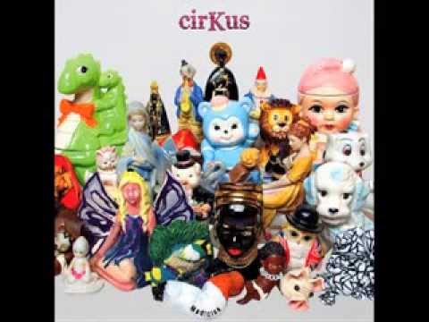 cirKus — cirKus - Every Day Life