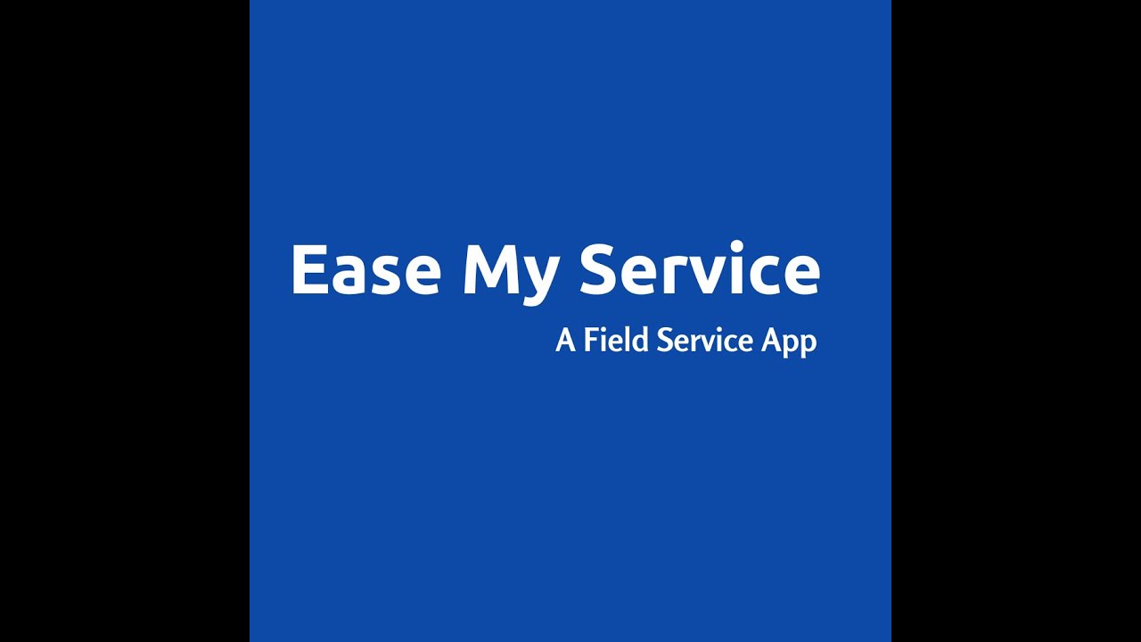 Ease My Service Field Service App YouTube
