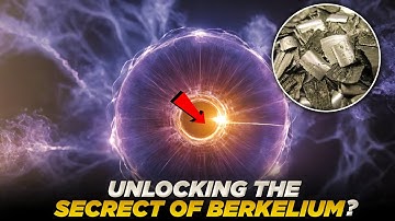 Berkelium SECRETS You