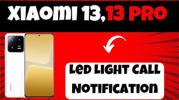 Led Light Call Notification Xiaomi 13,13 pro  | Enable Call Flash | Enable Flash on Call