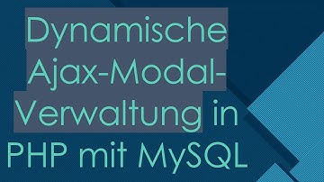 Dynamische Ajax-Modal-Verwaltung in PHP mit MySQL