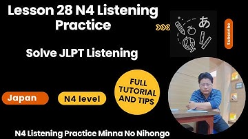 Lesson 28 N4 Listening Practice | Solve JLPT Listening | N4 Listening Practice Minna No Nihongo