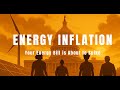 Energy Inflation Explained: Why Your Energy Bill is About to Spike