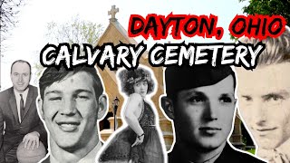 Forgotten Faces of Dayton&#39;s Historic CALVARY CEMETERY