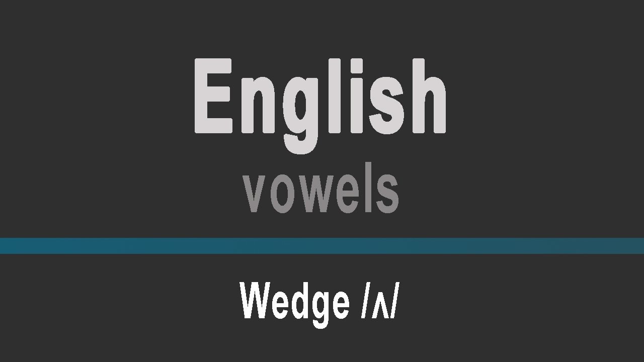 [Lesson 18] Wedge /ʌ/ - English Vowel Sound