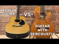 Regular Guitar -VS- Guitar with Percoustix